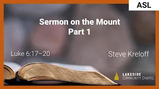 Sermon on the Mount, Part 1 [ASL] - Steve Kreloff