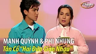 Phi Nhung & Mạnh Quỳnh - Tân cổ "Hai Đứa Giận Nhau" (Hoài Linh, Mạnh Quỳnh) PBN 67