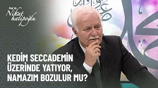 Kedim seccademin üzerine yatıyor, namazım bozulur mu? - Nihat Hatipoğlu ile Kur'an ve Sünnet