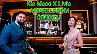 Kis Maco X Livia AMARO DROM ČIVIGZIJ (MUSIC 2024) TEL00421911665649
