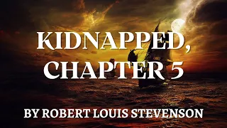 Kidnapped by Robert Louis Stevenson, Chapter 5: Classic English Audiobook with Text on Screen