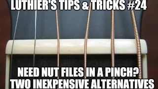 Boudreau Guitars - Luthier's Tips & Tricks #24, Need nut files in a pinch?
