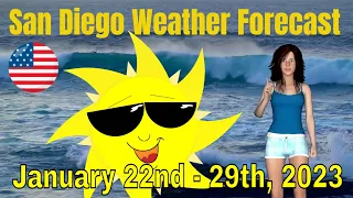 San Diego Weekly Weather Forecast January 22nd - 29th, 2023