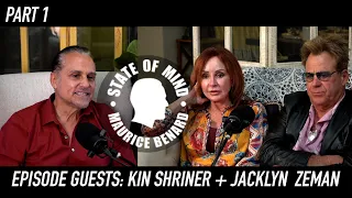 STATE OF MIND with MAURICE BENARD: KIN SHRINER + JACKLYN ZEMAN (PART 1)