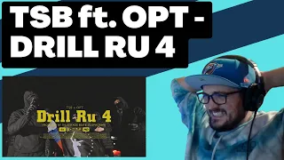 TSB ft. OPT - DRILL RU 4 [Reaction] | Some guy's opinion