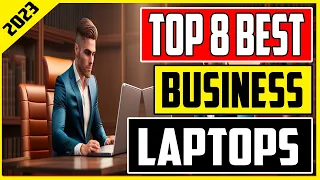 Top 8 Best Business Laptops of 2023  Ultimate Buying Guide