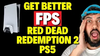 How to Get Better FPS on Red Dead Redemption 2 PS5