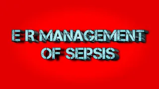 Sepsis management in ER || World Sepsis day Special release