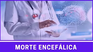 Morte Encefálica