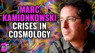Marc Kamionkowski: Cosmologists Cope With Tensions, Crises & Anxieties (312)