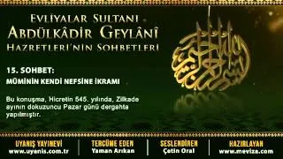 Abdülkadir Geylani Hazretleri'nin Sohbetleri   15 Sohbet  Müminin Kendi Nefsine İkramı