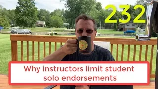 #232 Why do Flight Instructors limit Student actions during solo?