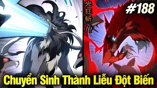 Chuyển Sinh Thành Liễu Đột Biến Chap 188 | Review Phim Truyện Tranh Hay | Lệ Phi Vũ