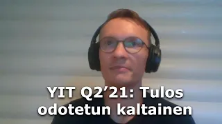 YIT Q2'21: Tulos odotetun kaltainen