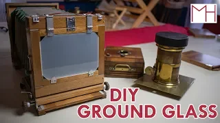 How to make a Ground Glass for a large format camera