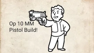 Op 10mm Pistol Build In Fallout 4