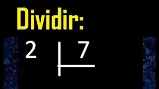 dividir 2 entre 7