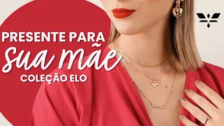 Presente perfeito para sua mãe com a Coleção Elo| FRANCISCA