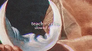 teach - zeina (slowed down)