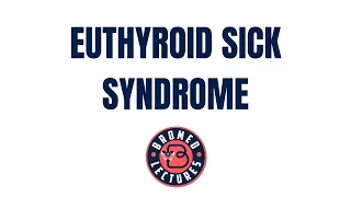 Euthyroid Sick Sx