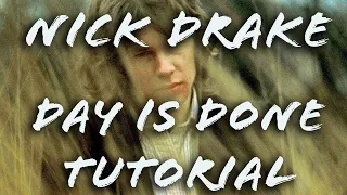 Nick Drake - Day is Done - Guitar Tutorial