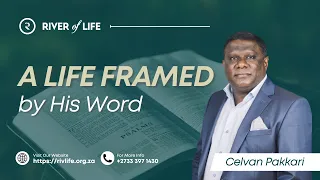 A life framed by His Word | Celvan Pakkari