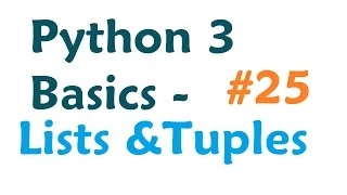 Python 3 Programming Tutorial - Lists and Tuples