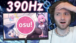 I played osu! with a 390Hz Monitor
