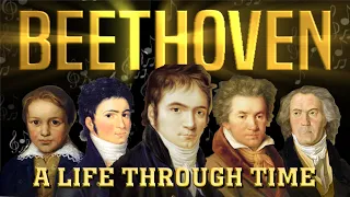 Beethoven: A Life Through Time (1770-1827)