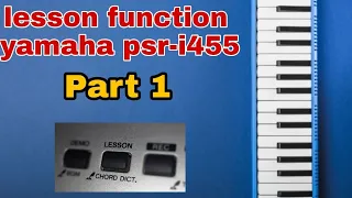 Lesson function || Part 1 || Yamaha psr-i455.