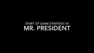 Start of Game Strategy in Mr. President