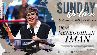 SUNDAY ONLINE "DOA MENEGUHKAN IMAN" - 21 JANUARI 2024 - pk 13.00 WIB - PS. DEBBY BASJIR