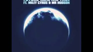 Future-Real And True ft.Miley Cyrus & Mr Hudson