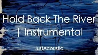 Hold Back The River - James Bay (Acoustic Instrumental)