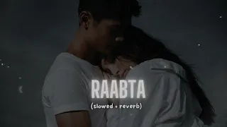 Raabta (Slowed + Reverb) | Kehte he khuda ne | Arijit Singh