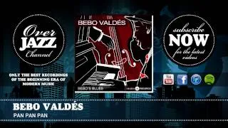 Bebo Valdés - Pan pan pan (1955)