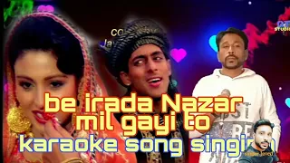 Be irada Nazar mil gayi to/cover by Master voice Javed Ali karaoke song singing