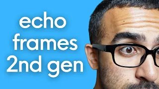 Why You NEED Smart Audio Glasses! (Echo Frames 2nd Gen Review)