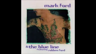 Mark Ford & The Blue Line Featuring Robben Ford