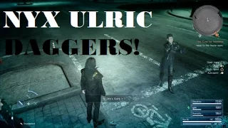 FINAL FANTASY XV | "ULRIC'S KUKRIS" TUTORIAL | NYX DAGGERS!