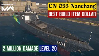 CN Type 055 Nanchang Best Build Item Dollar Lvl 20 Damage Two Million- Modern Warships