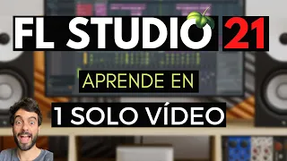 FL STUDIO 21 - Aprende a manejarlo en 1 SOLO VÍDEO #principiantes  #flstudio #tutorial