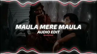 Maula mere maula - edit audio