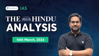 The Hindu Newspaper Analysis LIVE | 14th March 2024 | UPSC Current Affairs Today | Unacademy IAS