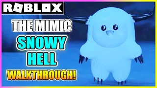 The Mimic SNOWY HELL (Full Walkthrough) *HOW TO BEAT* [ROBLOX]