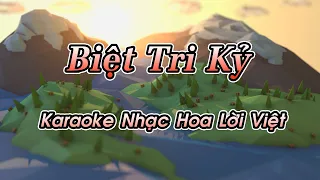 Biệt Tri Kỷ (Karaoke Beat bè) - Tone Nam-  Nhạc Hoa Lời Việt, Beat Nhạc Hoa hay nhất Việt Nam