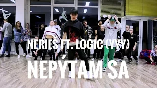 Nerieš ft. Logic (YYY) - Nepýtam sa prod. Kaapo | choreography by Nik Nguyen