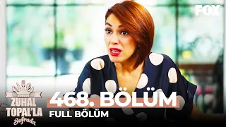 Zuhal Topal'la Sofrada 468. Bölüm