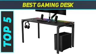 5 Best Gaming Desk  in 2024