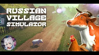 RUSSIAN VILLAGE SIMULATOR - СИМУЛЯТОР РУССКОЙ ДЕРЕВНИ. Краткий обзор игры.